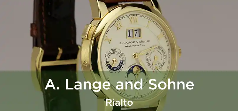 A. Lange and Sohne Rialto