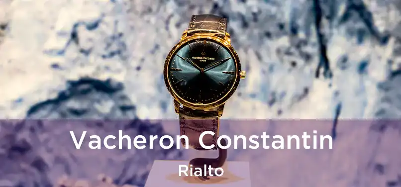 Vacheron Constantin Rialto